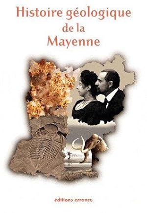 Imagen del vendedor de Histoire gologique de la Mayenne a la venta por Chapitre.com : livres et presse ancienne