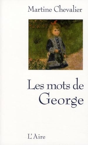 Bild des Verkufers fr les mots de George zum Verkauf von Chapitre.com : livres et presse ancienne