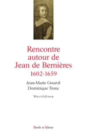 Bild des Verkufers fr rencontre autour de Jean de Bernires (1602-1659) zum Verkauf von Chapitre.com : livres et presse ancienne