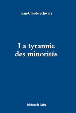 LA TYRANNIE DES MINORITES