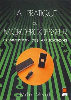 Bild des Verkufers fr La pratique du microproceseur zum Verkauf von Chapitre.com : livres et presse ancienne