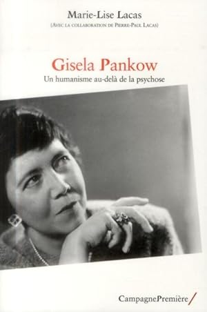 Seller image for Gisela Pankow ; un humanisme au-del de la psychose for sale by Chapitre.com : livres et presse ancienne