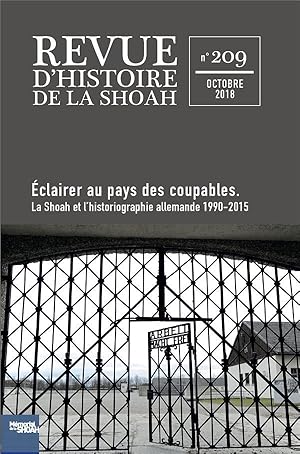 revue d'histoire de la Shoah n.209 : éclairer au pays des coupables ; la Shoah et l'historiographie