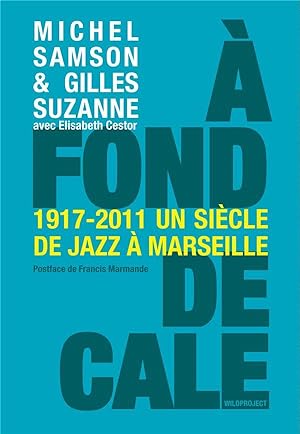 Seller image for  fond de cale ; 1917-2011 un sicle de jazz  Marseille for sale by Chapitre.com : livres et presse ancienne