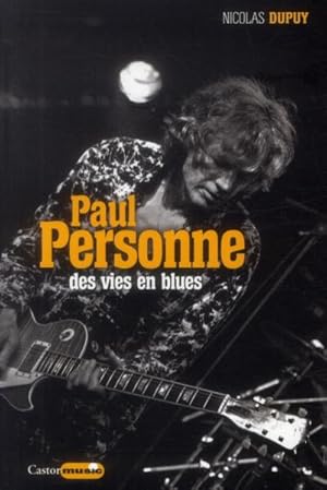 Image du vendeur pour Paul Personne ; des vies en blues mis en vente par Chapitre.com : livres et presse ancienne