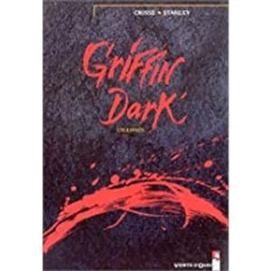Imagen del vendedor de Griffin Dark t.1 ; l'alliance a la venta por Chapitre.com : livres et presse ancienne