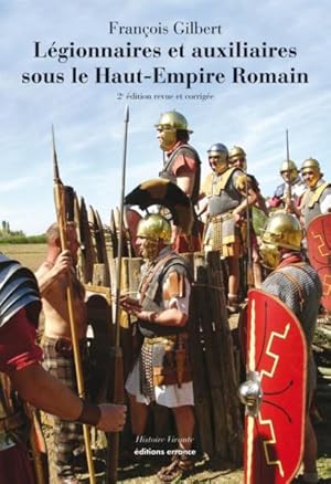 Bild des Verkufers fr Lgionnaires et auxiliaires sous le Haut-Empire romain zum Verkauf von Chapitre.com : livres et presse ancienne