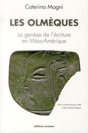 Seller image for les olmeques - la genese de l'ecriture en meso-amerique for sale by Chapitre.com : livres et presse ancienne