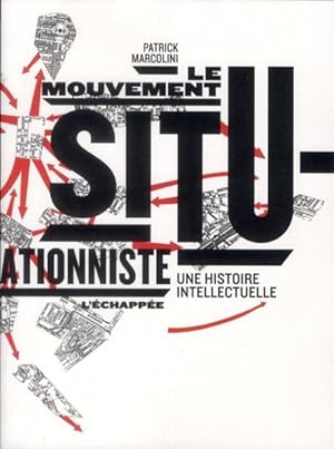 Bild des Verkufers fr le mouvement situationniste ; une histoire intellectuelle zum Verkauf von Chapitre.com : livres et presse ancienne