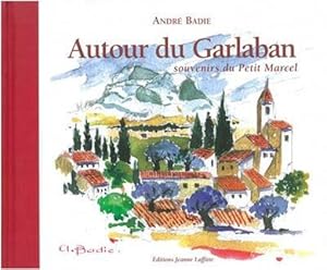 autour du Garlaban ; souvenirs du petit Marcel