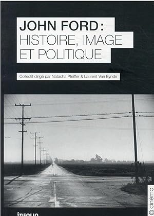 John Ford ; histoire, image et politique