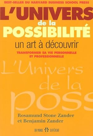 L'univers de la possibilité - Un art à découvrir transformer sa vie personnelle et professionnelle