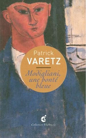 Bild des Verkufers fr Modigliani, une bont bleue zum Verkauf von Chapitre.com : livres et presse ancienne