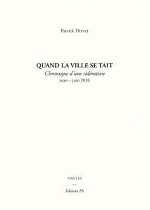 quand la ville se tait ; chronique d'une sidération, mars-juin 2020