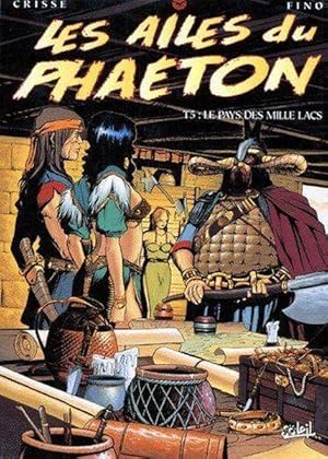 les ailes du phaeton Tome 5 ; le pays des mille lacs