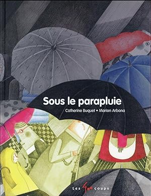 Imagen del vendedor de sous le parapluie a la venta por Chapitre.com : livres et presse ancienne