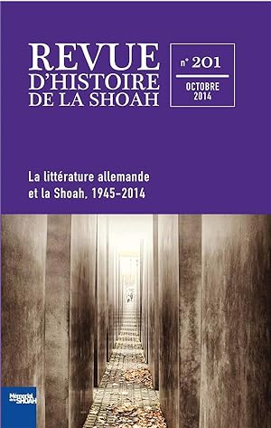 revue d'histoire de la Shoah n.201 : la littérature allemande et la Shoah . 1945-2014