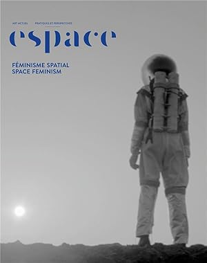 espace art actuel n.130 ; féminisme spatial