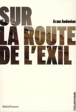 Imagen del vendedor de sur la route de l'exil ; dans ce feu infernal a la venta por Chapitre.com : livres et presse ancienne