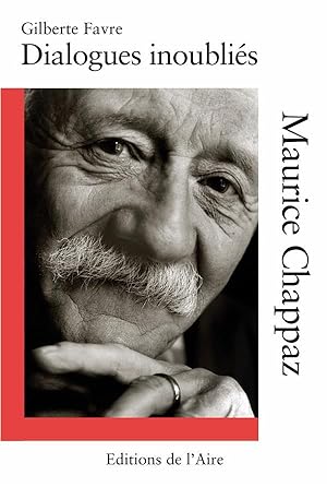 Image du vendeur pour Maurice Chappaz : dialogues inoublis mis en vente par Chapitre.com : livres et presse ancienne