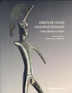 Bild des Verkufers fr objets de cultes gaulois et romains entre rhone et alpes - autour des voconces zum Verkauf von Chapitre.com : livres et presse ancienne