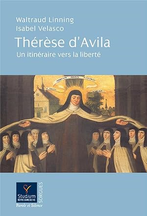 Seller image for Thrse d'Avila ; un itinraire vers la libert for sale by Chapitre.com : livres et presse ancienne