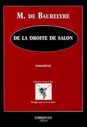 Bild des Verkufers fr De la droite de salon. caractres zum Verkauf von Chapitre.com : livres et presse ancienne