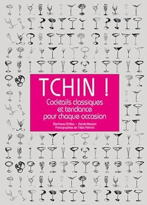 Bild des Verkufers fr tchin ! cocktails classiques et tendance pour chaque occasion zum Verkauf von Chapitre.com : livres et presse ancienne