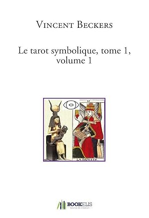 le tarot symbolique Tome 1 ; volume 1