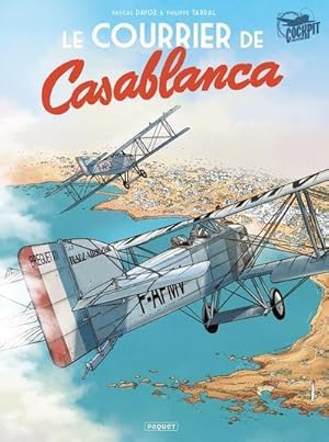 Bild des Verkufers fr le courrier de Casablanca : Intgrale Tomes 1 et 2 zum Verkauf von Chapitre.com : livres et presse ancienne