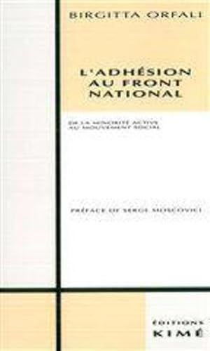Image du vendeur pour L'Adhsion au Front national mis en vente par Chapitre.com : livres et presse ancienne