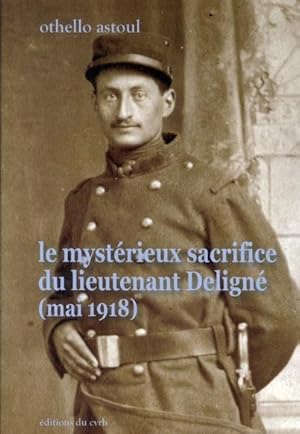 Le mystérieux sacrifice du lieutenant Deligné