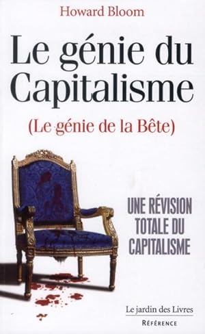 le génie du capitalisme (le génie de la bête) ; une révision totale du capitalisme