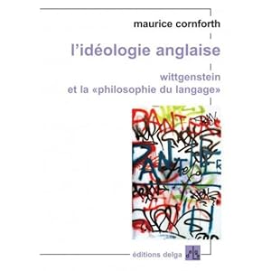 l'idéologie anglaise ; wittgenstein et la "philosophie du langage"