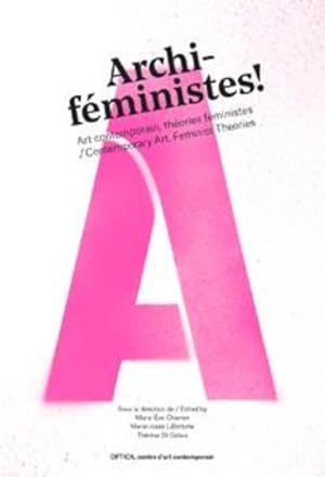 archi-féministes ! art contemporain, théories féministes