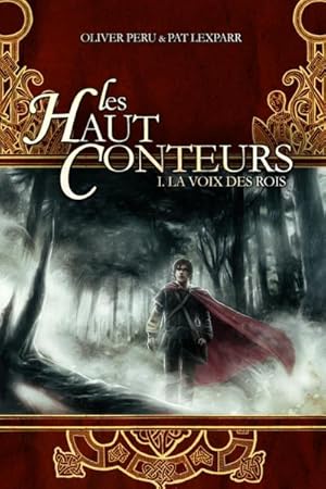 Bild des Verkufers fr Les Hauts-Conteurs. 1. La voix des rois zum Verkauf von Chapitre.com : livres et presse ancienne