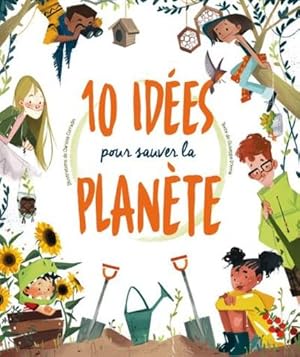 Image du vendeur pour 10 ides pour sauver la plante mis en vente par Chapitre.com : livres et presse ancienne