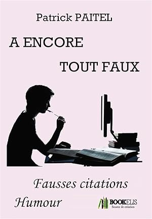 a encore tout faux ; fausses citations