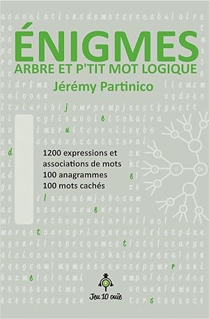 énigmes ; arbre et p'tit mot logique