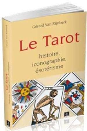 le tarot ; histoire, iconographie, ésotérisme