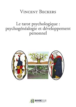 le tarot psychologique : psychogénéalogie et développement