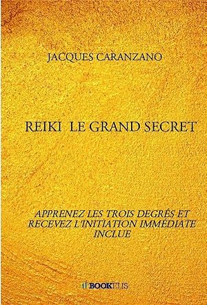 reiki, le grand secret