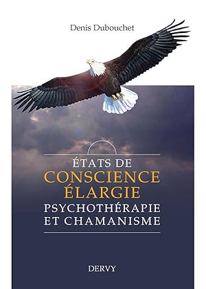 états de conscience élargie ; psychothérapie et chamanisme