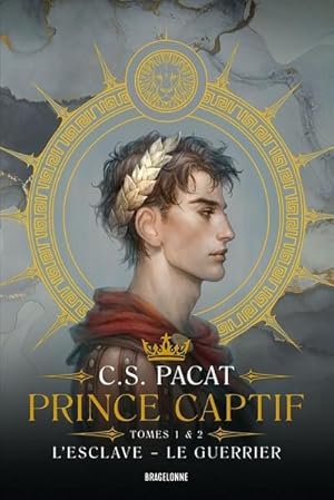 prince captif : Intégrale Tomes 1 et 2 : l'eslave : le guerrier