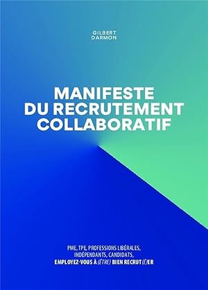 manifeste du recrutement collaboratif ; PME, TPE, professions libérales, indépendants, candidats