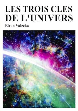 les trois clés de l'univers