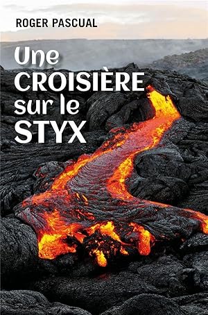 Imagen del vendedor de une croisiere sur le styx a la venta por Chapitre.com : livres et presse ancienne
