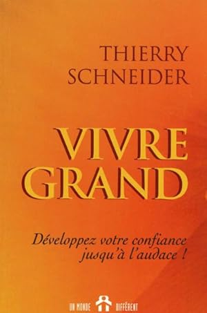 Bild des Verkufers fr Vivre grand zum Verkauf von Chapitre.com : livres et presse ancienne