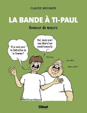 la bande à Ti-Paul ; humour de moeurs