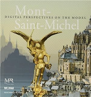 Bild des Verkufers fr le Mont Saint-Michel ; digital perspectives on the model zum Verkauf von Chapitre.com : livres et presse ancienne